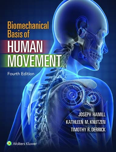 Biomechanical Basis Of Human Movement - Physiolair.com