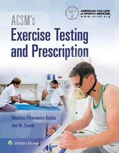 ACSMs Exercise Testing and Prescription