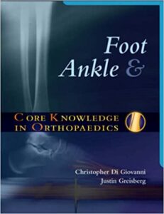 Core Knowledge in Orthopedics Foot and Ankle 1st Edition