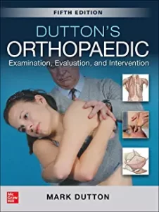 DUTTONS ORTHOPAEDIC EXAMINATION EVALUATION AND