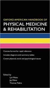 Oxford American Handbook of Physical Medicine and Rehabilitation