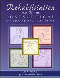 Rehabilitation for the postsurgical orthopedic patient